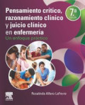 Pensamiento crítico, razonamiento clínico y juicio clínico en enfermería : un enfoque práctico